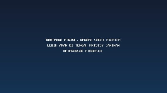 Daripada Pinjol, Kenapa Gadai Syariah Lebih Aman di Tengah Krisis? Jaminan Ketenangan Finansial
